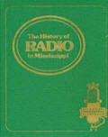 <center><h2>History of<br> Mississippi Radio</h2><hr><h3>From the 20's to the 70's</h3><hr>Many Photos<BR>